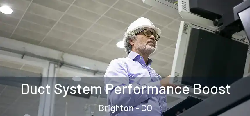 Duct System Performance Boost Brighton - CO