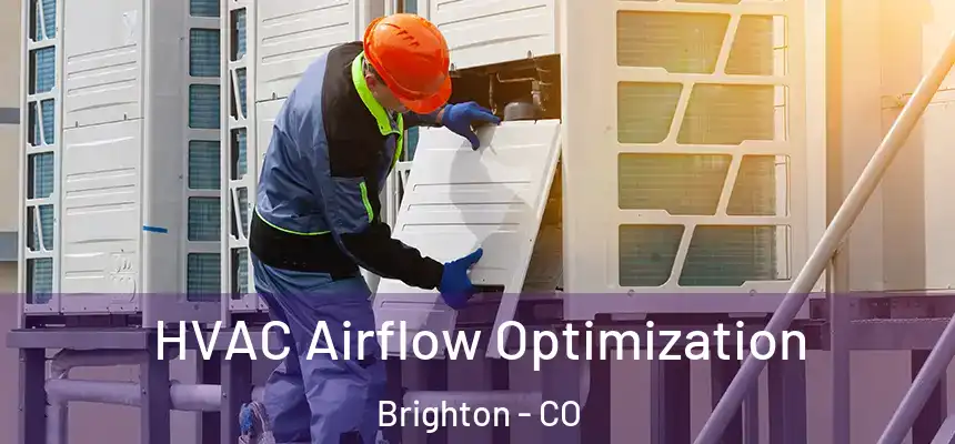  HVAC Airflow Optimization Brighton - CO