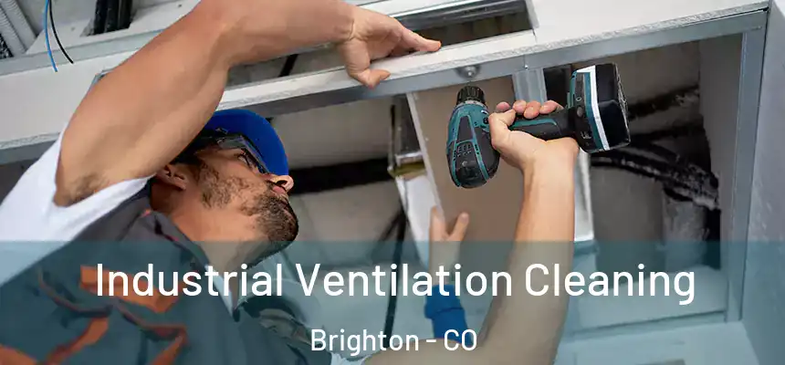  Industrial Ventilation Cleaning Brighton - CO